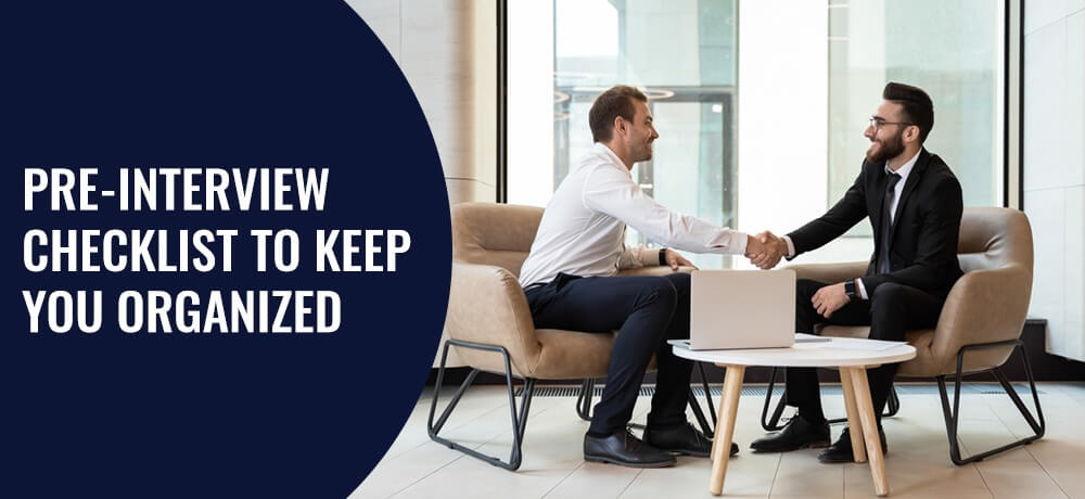 Pre-Interview Checklist To Keep You Organized